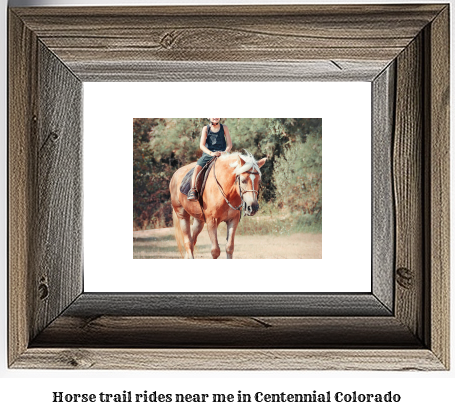 horse trail rides near me in Centennial, Colorado